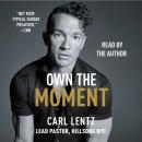Скачать Own The Moment - Carl Lentz