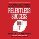 Скачать Relentless Success - Todd Stottlemyre