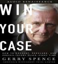 Скачать Win Your Case - Gerry Spence