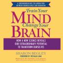 Скачать Train Your Mind, Change Your Brain - Sharon Begley