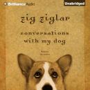 Скачать Conversations with My Dog - Zig Ziglar