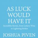 Скачать As Luck Would Have It - Joshua Piven