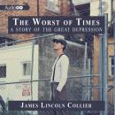 Скачать Worst of Times - James Lincoln Collier