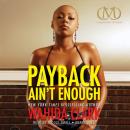 Скачать Payback Ain't Enough - Wahida  Clark