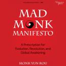 Скачать Mad Monk Manifesto - Yun Rou