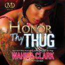Скачать Honor Thy Thug - Wahida  Clark