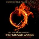 Скачать 101 Amazing Facts about The Hunger Games - Jack Goldstein