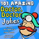 Скачать 101 Amazing Doctor Doctor Jokes - Jack Goldstein