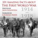 Скачать 101 Amazing Facts about the First World War - Jack Goldstein