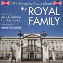Скачать 101 Amazing Facts about the Royal Family - Jack Goldstein