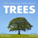Скачать 101 Amazing Facts about Trees - Jack Goldstein