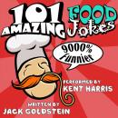 Скачать 101 Amazing Food Jokes - Jack Goldstein