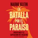 Скачать La batalla por el paraiso - Naomi Klein