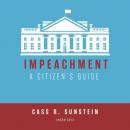 Скачать Impeachment - Cass R. Sunstein