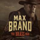 Скачать Brass Man  - Max Brand