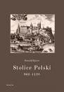 Скачать Stolice Polski. 963-1138 - Oswald Balzer