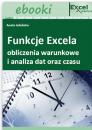Скачать Funkcje Excela - obliczenia warunkowe i analiza dat oraz czasu - Praca zbiorowa