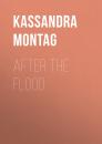 Скачать After the Flood - Kassandra montag