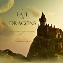 Скачать A Fate of Dragons - Морган Райс