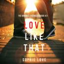 Скачать Love Like That - Sophie Love