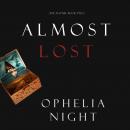 Скачать Almost Lost - Ophelia Night