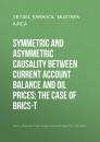 Скачать Symmetric and asymmetric causality between current account balance and oil prices: The case of BRICS-T - Mustafa Kırca