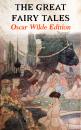 Скачать The Great Fairy Tales - Oscar Wilde Edition (Illustrated) - Оскар Уайльд