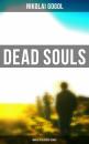 Скачать Dead Souls (World's Classics Series) - Nikolai Gogol