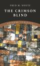 Скачать The Crimson Blind - Fred M.  White