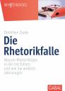 Скачать Die Rhetorikfalle - Dorothee Zapke