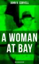 Скачать A WOMAN AT BAY (Nick Carter Mystery) - John R. Coryell