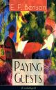 Скачать Paying Guests (Unabridged): Satirical Novel from the author of Queen Lucia, Miss Mapp, Lucia in London, Mapp and Lucia, David Blaize, Dodo, Spook Stories, The Relentless City, The Angel of Pain, The Rubicon - Эдвард Бенсон