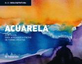 Скачать Bloc D&P: Acuarela: Guía visual para aprender a pintar de forma creativa - Equipo Parramón Paidotribo