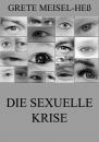 Скачать Die sexuelle Krise - Grete Meisel-HeÃŸ