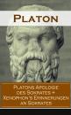 Скачать Platons Apologie des Sokrates + Xenophon's Erinnerungen an Sokrates - Platon
