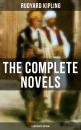 Скачать The Complete Novels of Rudyard Kipling (Illustrated Edition) - Rudyard 1865-1936 Kipling