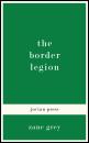 Скачать The Border Legion - Zane Grey