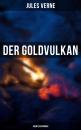 Скачать Der Goldvulkan: Abenteuerroman - Ð–ÑŽÐ»ÑŒ Ð’ÐµÑ€Ð½