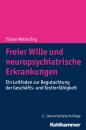 Скачать Freier Wille und neuropsychiatrische Erkrankungen - Tilman  Wetterling