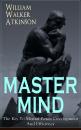 Скачать MASTER MIND - The Key To Mental Power Development And Efficiency - William Walker Atkinson