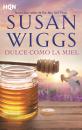 Скачать Dulce como la miel - Susan Wiggs