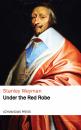 Скачать Under the Red Robe - Weyman Stanley John