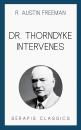 Скачать Dr. Thorndyke Intervenes (Serapis Classics) - R. Austin  Freeman