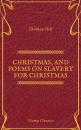 Скачать  Christmas, and Poems on Slavery for Christmas (Olymp Classics) - Thomas  Hill