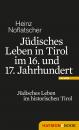 Скачать JÃ¼disches Leben in Tirol im 16. und 17. Jahrhundert - Heinz  Noflatscher