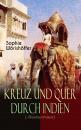 Скачать Kreuz und quer durch Indien (Abenteuerroman) - Sophie WÃ¶rishÃ¶ffer
