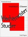 Скачать Wachtmeister Studer - Friedrich C.  Glauser