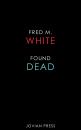 Скачать Found Dead - Fred M.  White