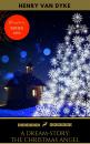 Скачать A Dream-Story: The Christmas Angel - Henry Van Dyke
