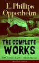 Скачать The Complete Works of E. Phillips Oppenheim: 109 Novels & 200+ Short Stories (Illustrated Edition) - E. Phillips  Oppenheim